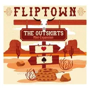 Fliptown: The Outskirts