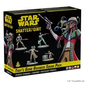 Star Wars Shatterpoint That's Good Business Squad Pack