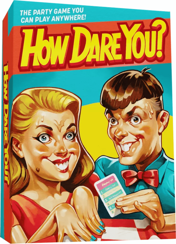 How dare you?