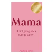 Over jou - Mama, ik wil graag alles over je weten