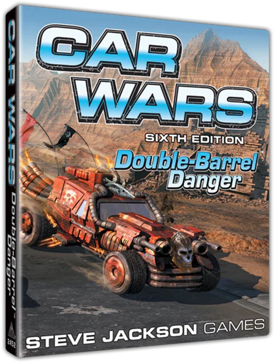 Car Wars (Sixth Edition): Double-Barrel Danger
